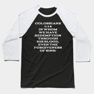 Colossians 1:14  Bible Verse Text (KJV) Baseball T-Shirt